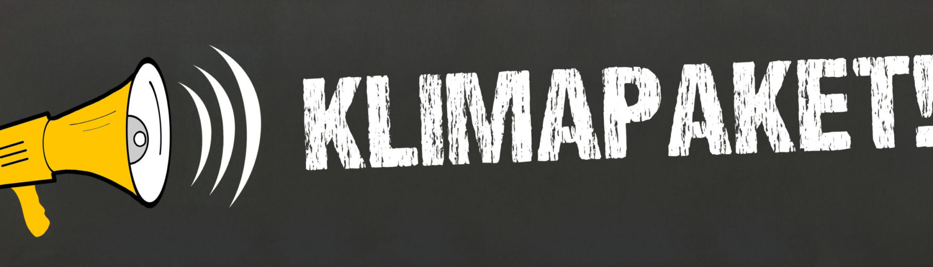 Klimapaket! / Megafon auf Tafel