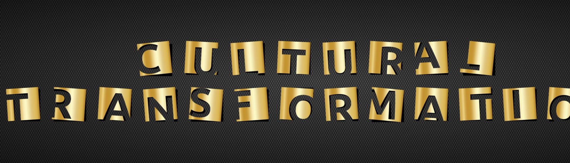 Banner zum Thema: „Cultural Transformation“ in gold. Isoliert freigestellt vor schwarzem Hintergrund.